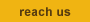 How to reach us