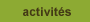 Activites